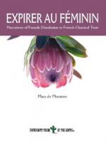 Expirer au féminin: Narratives of Female Dissolution in the French Neo-Classical Text